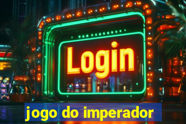 jogo do imperador